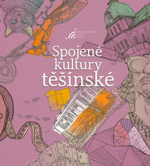 Spojené kultury těšínské = Zjednoczone kultury Cieszyna