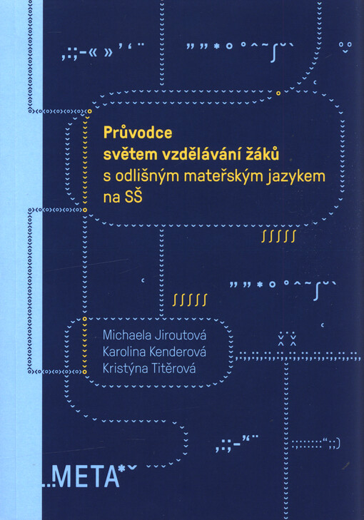Průvodce světem vzdělávání žáků s odlišným mateřským jazykem na SŠ