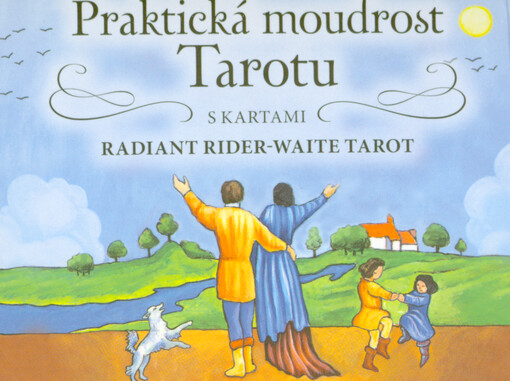 Praktická moudrost Tarotu : s kartami radiant rider-waite tarot