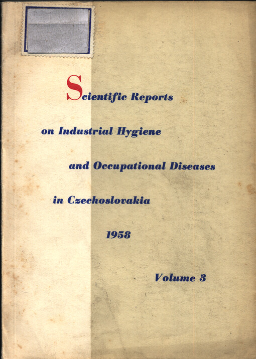 Scientific reports on industrial hygiene and occupational diseases in Czechoslovakia ...