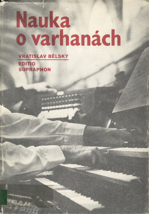 Nauka o varhanách : pro druhý a třetí ročník konzervatoří
