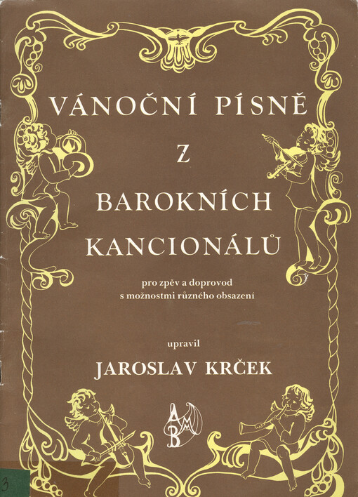 Vánoční písně z barokních kancionálů pro zpěv a doprovod s možnostmi různého obsazení