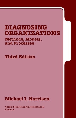 Diagnosing Organizations: Methods, Models, and Processes (Applied Social Research Methods)