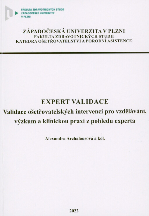 Expert validace : validace ošetřovatelských intervencí pro vzdělávání, výzkum a klinickou praxi z pohledu experta