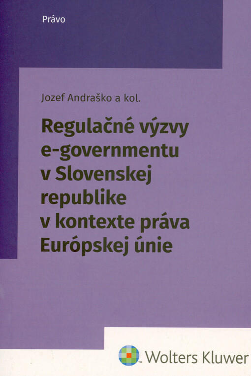 Regulačné výzvy e-governmentu v Slovenskej republike v kontexte práva Európskej únie