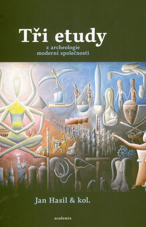 Tři etudy z archeologie moderní společnosti