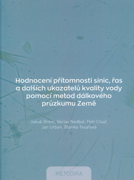 Hodnocení přítomnosti sinic, řas a dalších ukazatelů kvality vody pomocí metod dálkového průzkumu Země : certifikovaná metodika