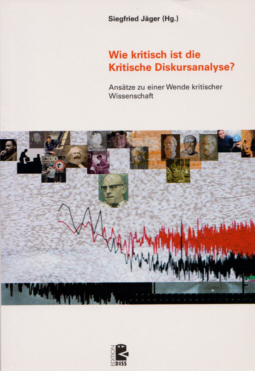 Wie kritisch ist die Kritische Diskursanalyse? : Ansätze zu einer Wende kritischer Wissenschaft