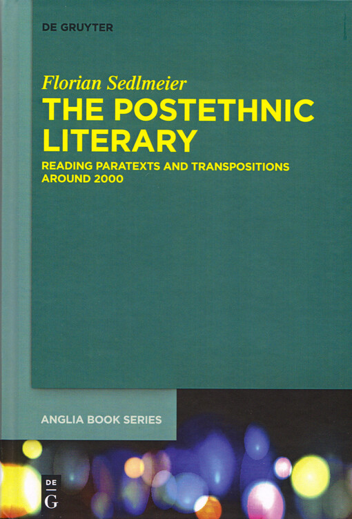 The postethnic literary : reading paratexts and transpositions around 2000