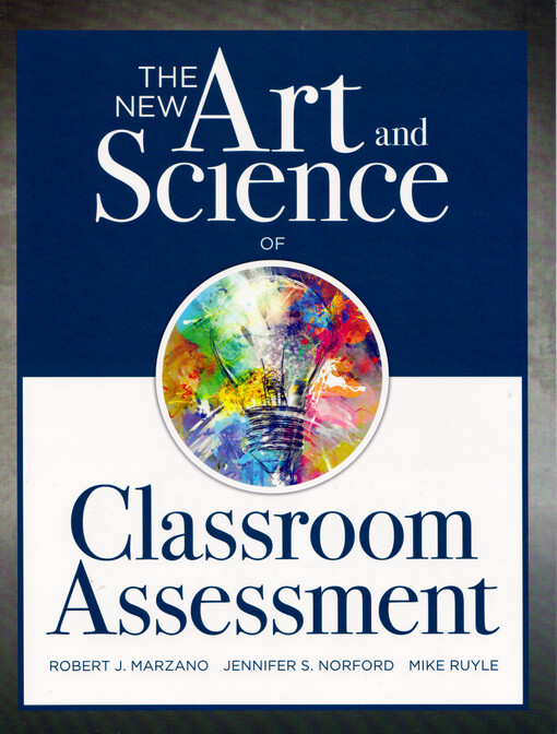 The new art and science of classroom assessment