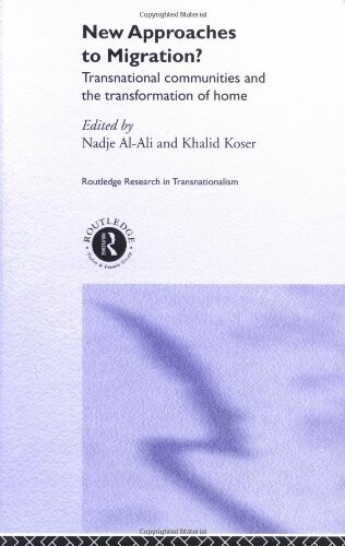 New approaches to migration? : transnational communities and the transformation of home