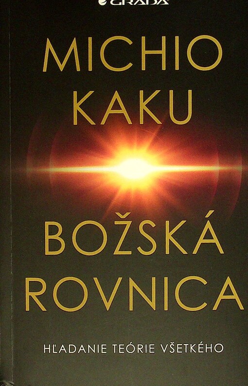 Božská rovnica: Hľadanie teórie všetkého