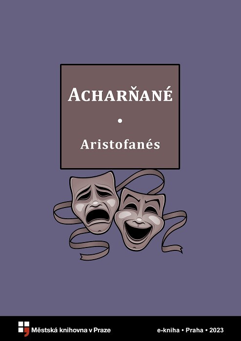 Acharňané :komedie o čtyřech dějstvích