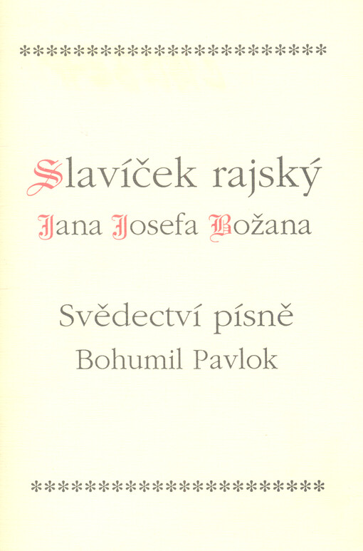 Slavíček rajský Jana Josefa Božana : svědectví písně