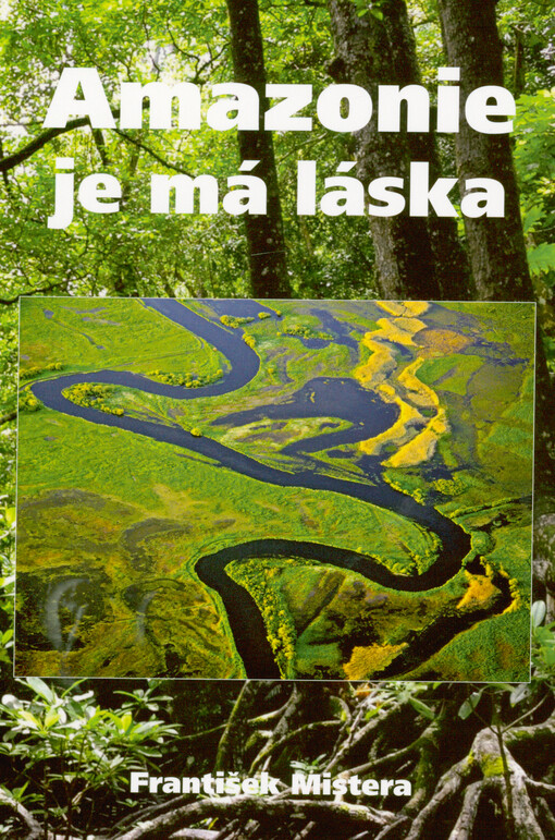 Amazonie je má láska