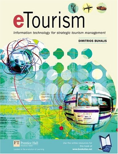 eTourism: Information technology for strategic tourism management