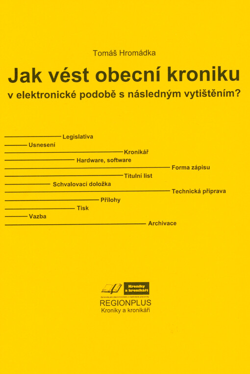 Jak vést obecní kroniku v elektronické podobě s následným vytištěním?