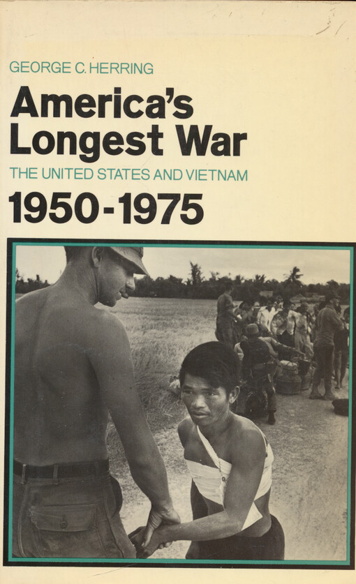 America's longest war : the United States and Vietnam, 1950-1975