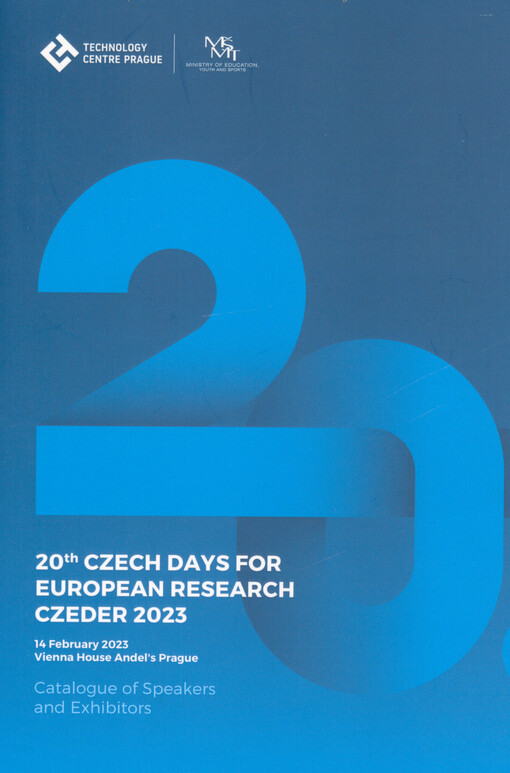 20th czech days for european research, CZEDER 2023 : 14 february 2023, Vienna House Andel's Prague : catalogue of speakers and exhibitors