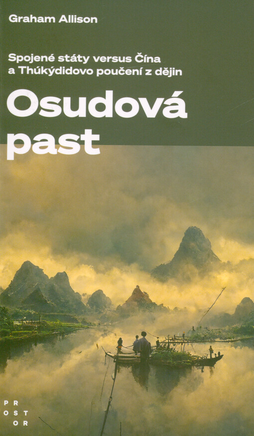 Osudová past : Spojené státy versus Čína a Thúkýdidovo poučení z dějin