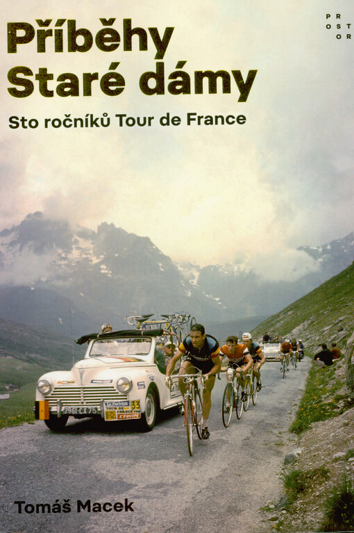 Příběhy Staré dámy : sto ročníků Tour de France