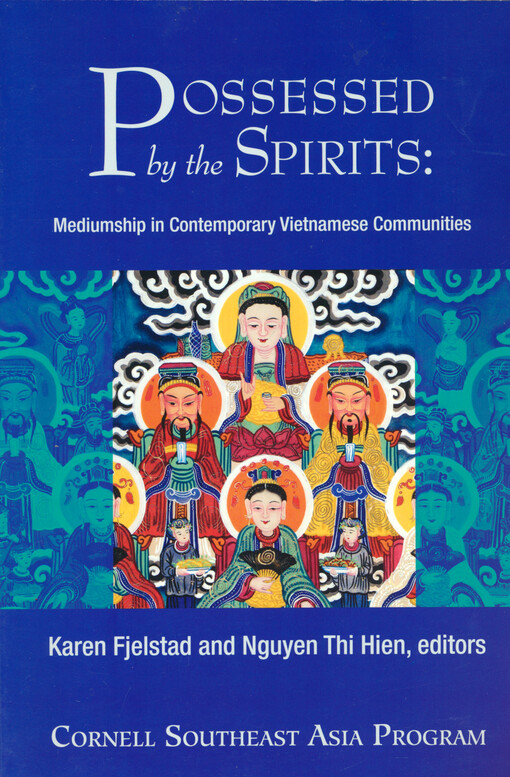 Possessed by the spirits : mediumship in contemporary Vietnamese communities