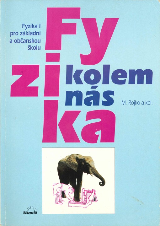 Fyzika kolem nás : fyzika I pro základní a občanskou školu : [Učitelská verze]