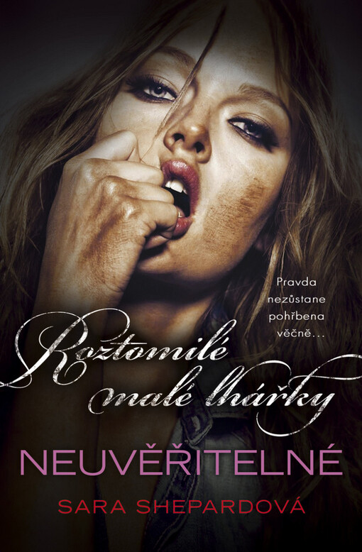 Roztomilé malé lhářky.Neuvěřitelné