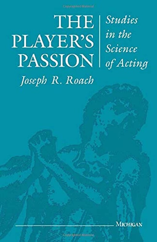 The player's passion :studies in the science of acting