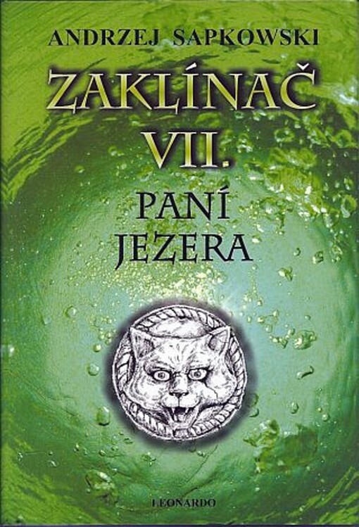 Zaklínač.VII.,Paní jezera : pátý román o Geraltovi a Ciri, Vydání páté