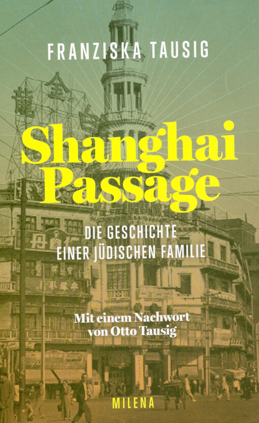 Shanghai Passage : die Geschichte einer jüdischen Familie