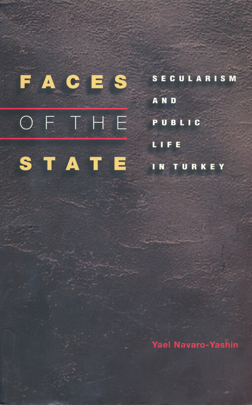 Faces of the state : secularism and public life in Turkey