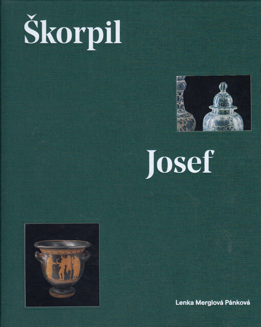 Josef Škorpil (1856-1931) : příběh plzeňského muzejníka a jedné muzejní sbírky