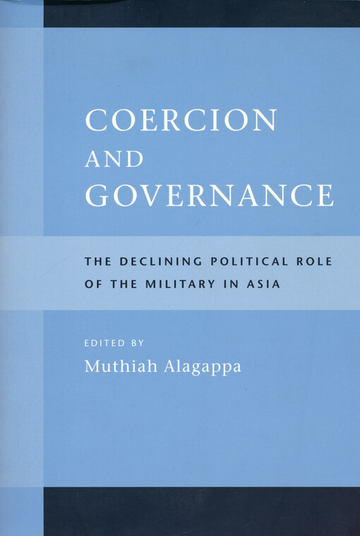 Coercion and governance : the declining political role of the military in Asia