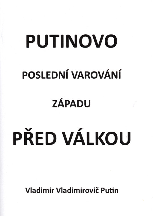 Putinovo poslední varování Západu před válkou