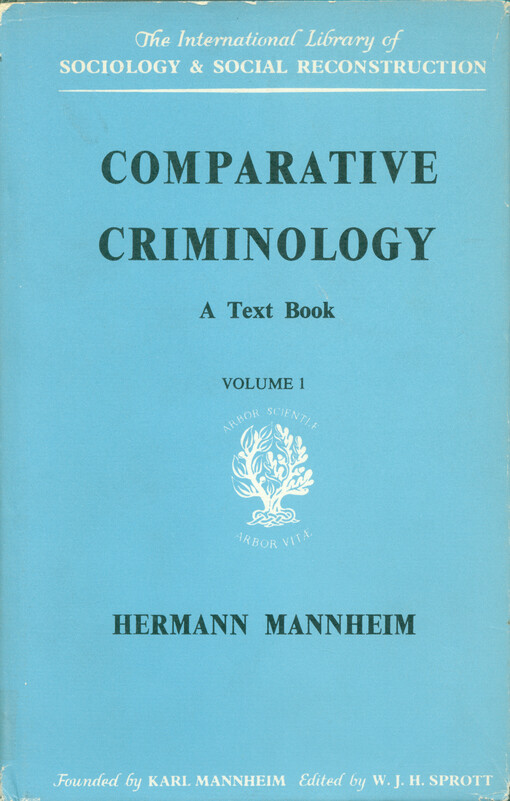 Comparative criminology : a text book : in two volumes. Vol. 1