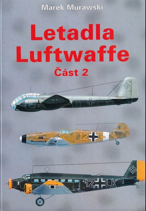 Letadla Luftwafe 1933-1945, 2. díl