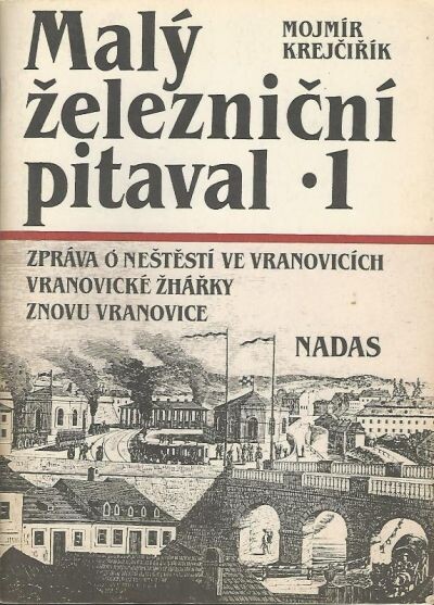 Malý železniční pitaval, 1. díl