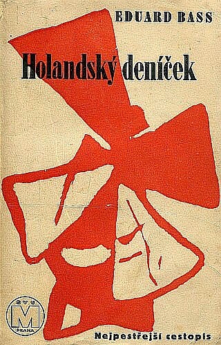 Holandský deníček :[nejpestřejší cestopis]