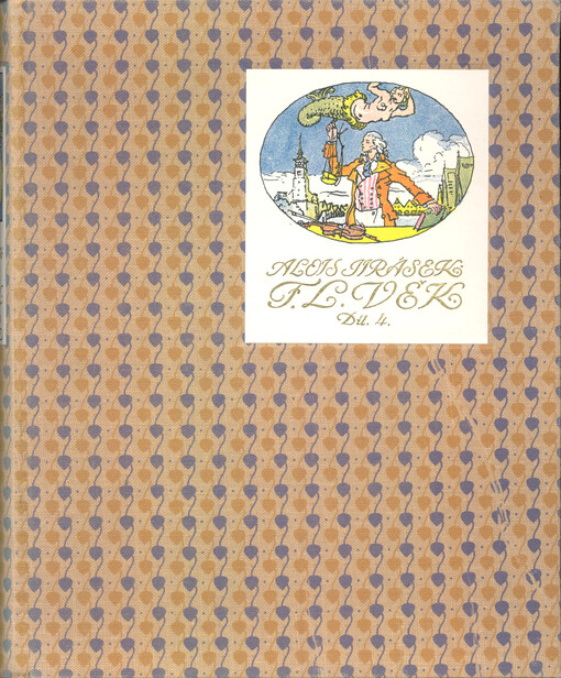 F.L. Věk : obraz z dob našeho národního probuzení. Díl IV.