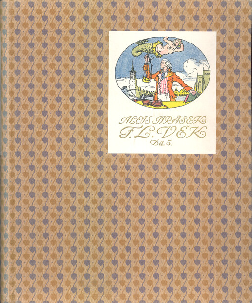 F.L. Věk : obraz z dob našeho národního probuzení. Díl V.