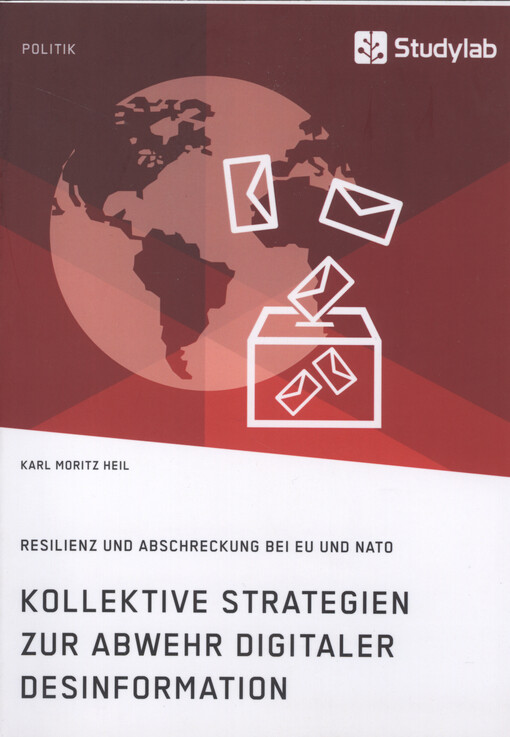 Kollektive Strategien zur Abwehr digitaler Desinformation : Resilienz und Abschreckung bei EU und NATO