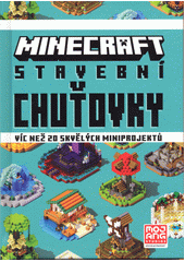 Minecraft : stavební chuťovky  (odkaz v elektronickém katalogu)