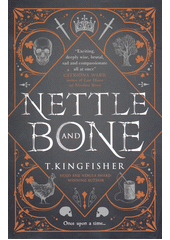 Nettle and bone  (odkaz v elektronickém katalogu)