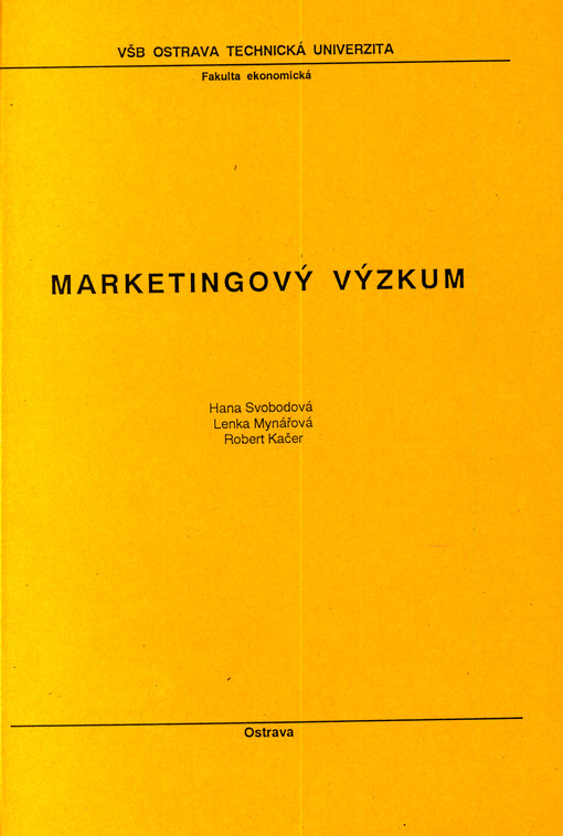 Marketingový výzkum : určeno pro posl. 4. roč. Fak. ekonomické [VŠB]