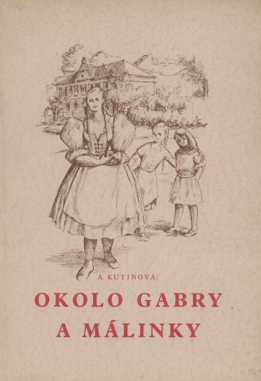 Okolo Gabry a Málinky