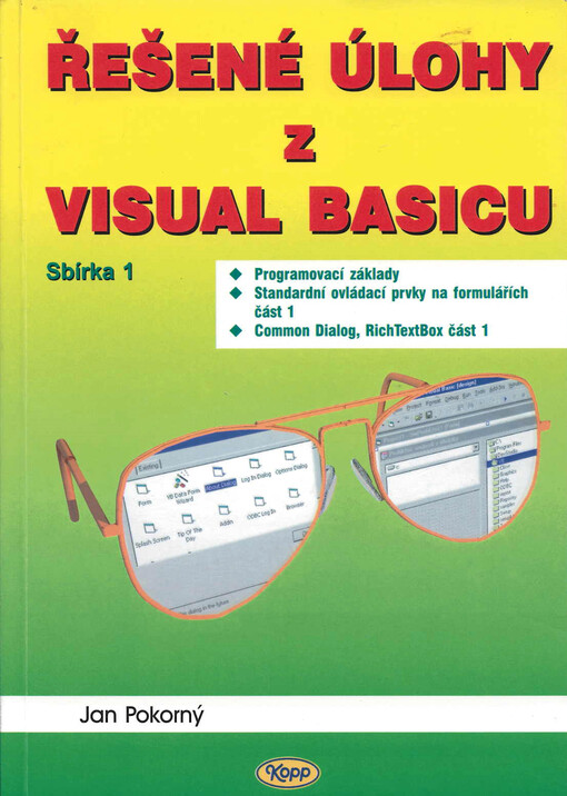 Řešené úlohy z Visual Basicu. Sbírka 1, Programovací základy, standardní ovládací prvky na formulářích část 1, Common Dialog, RichTextBox část 1
