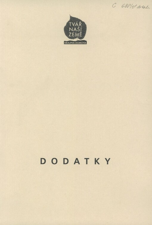 Tvář naší země - krajina domova: [sborník příspěvků z konference konané ve dnech 21.-23. února 2001 na Pražském hradě a v Průhonicích] : dodatky