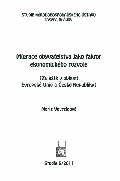 Migrace obyvatelstva jako faktor ekonomického rozvoje: (zvláště v oblasti Evropské unie a České republiky)