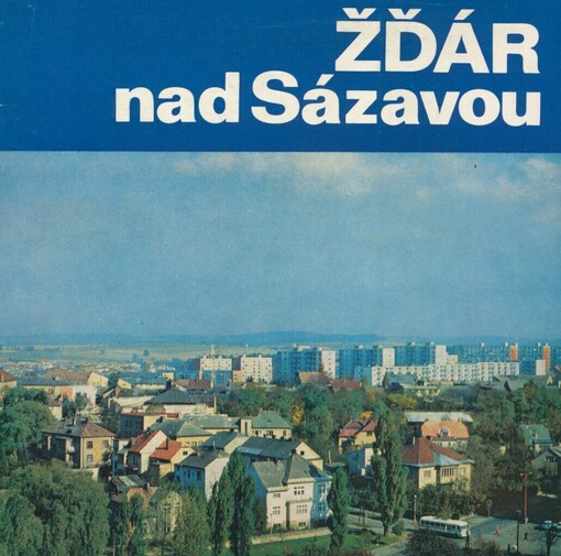 Žďár nad Sázavou: město s minulostí - město budoucnosti